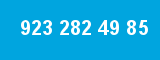 923 282 49 85 923 282 49 85